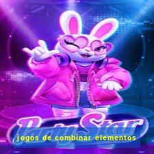 jogos de combinar elementos